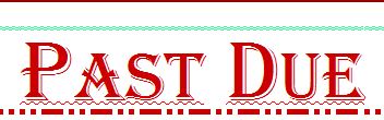 Typically a bill is past due if the borrower is 30 days past the payment. Typically a bill is past due if the borrower is 30 days past the payment.